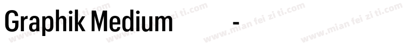 Graphik Medium免费下载字体转换